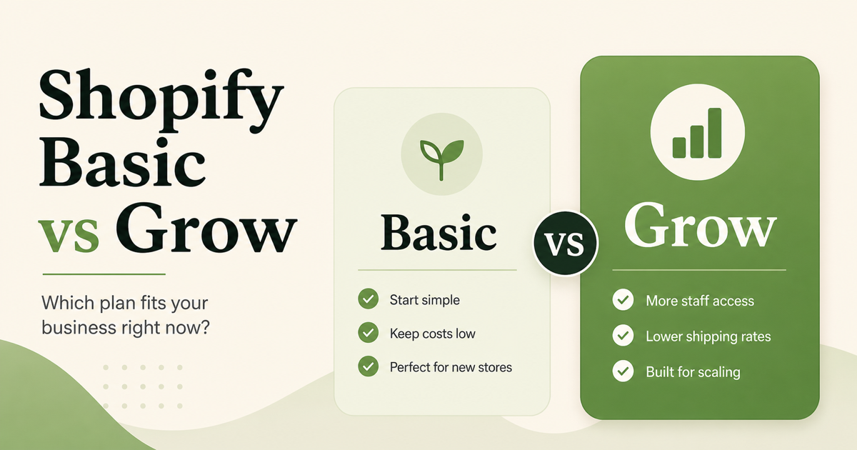 Shopify Basic vs Grow: Which Plan Fits a Small Store Better?